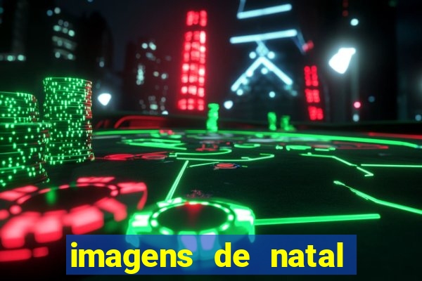 imagens de natal com frases